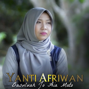 Download Lagu Yanti Afriwan - Basuluah Jo Aia Mato MP3