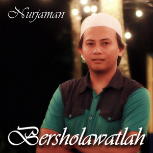 Download Lagu Nurjaman - Bersholawatlah MP3