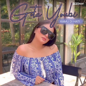 Download Lagu Gita Youbi - Kamu Di Hati MP3 Download Lagu Gita Youbi - Kamu Di Hati MP3