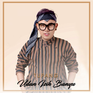 Download Lagu Tupang - Udan Isih Banyu MP3