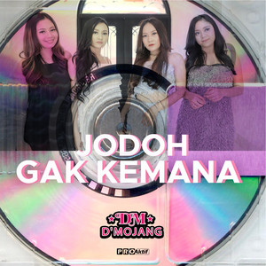 Download Lagu D'Mojang - Jodoh Gak Kemana MP3