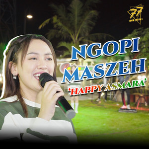 Download Lagu Happy Asmara - Ngopi Maszeh MP3 Download Lagu Happy Asmara - Ngopi Maszeh MP3