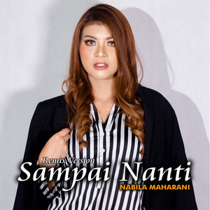 Download Lagu Nabila Maharani - Sampai Nanti - Remix MP3