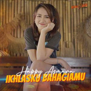 Download Lagu Happy Asmara - Ikhlasku Bahagiamu MP3