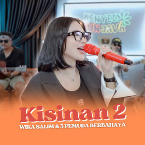 Download Lagu Wika Salim, 3 Pemuda Berbahaya - Kisinan 2 MP3