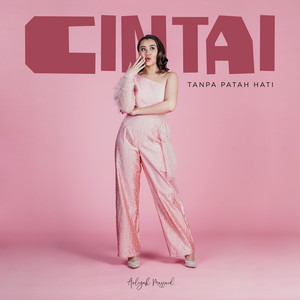 Download Lagu Aaliyah Massaid, Kamga - Cintai (Tanpa Patah Hati) MP3 Download Lagu Aaliyah Massaid, Kamga - Cintai (Tanpa Patah Hati) MP3