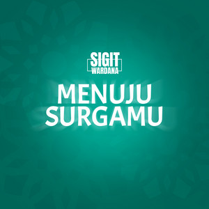 Download Lagu Sigit Wardana - Menuju SurgaMu MP3 Download Lagu Sigit Wardana - Menuju SurgaMu MP3