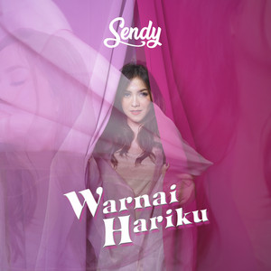 Download Lagu Sendy Nurulita - Warnai Hariku MP3