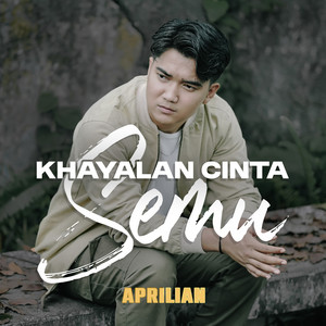 Download Lagu Aprilian - Khayalan Cinta Semu MP3