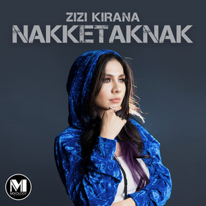 Download Lagu Zizi Kirana - Nakketaknak MP3 Download Lagu Zizi Kirana - Nakketaknak MP3