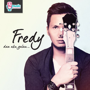 Download Lagu Fredy - Dan Aku Galau MP3 Download Lagu Fredy - Dan Aku Galau MP3