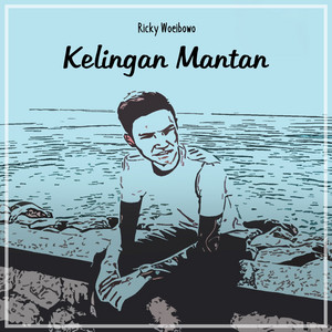 Download Lagu Ricky Woeibowo - Kelingan Mantan MP3 Download Lagu Ricky Woeibowo - Kelingan Mantan MP3