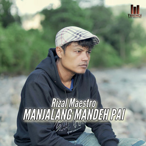 Download Lagu Rizal Maestro - Manjalang mandeh pai MP3 Download Lagu Rizal Maestro - Manjalang mandeh pai MP3
