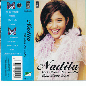 Download Lagu Nadila - Tak Bisa Kusendiri MP3 Download Lagu Nadila - Tak Bisa Kusendiri MP3