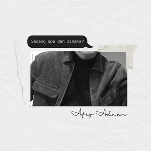 Download Lagu Afiq Adnan - Sedang Apa Dan Dimana MP3 Download Lagu Afiq Adnan - Sedang Apa Dan Dimana MP3