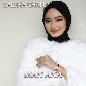 Download Lagu Salsha Chan - Man Ana MP3 Download Lagu Salsha Chan - Man Ana MP3
