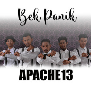 Download Lagu Apache13 - Bek Panik MP3