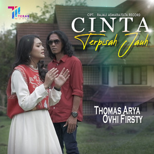 Download Lagu Thomas Arya, Ovhi Firsty - Cinta Terpisah Jauh MP3 Download Lagu Thomas Arya, Ovhi Firsty - Cinta Terpisah Jauh MP3