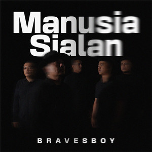 Download Lagu Bravesboy - Manusia Sialan MP3 Download Lagu Bravesboy - Manusia Sialan MP3