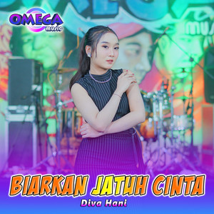 Download Lagu Diva Hani, Omega Music - Biarkan Jatuh Cinta MP3