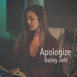 Download Lagu Bailey Jehl - Apologize MP3