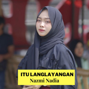 Download Lagu Nazmi Nadia - Itu Langlayangan MP3 Download Lagu Nazmi Nadia - Itu Langlayangan MP3