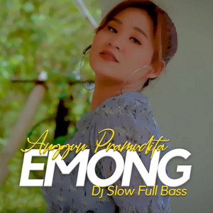 Download Lagu Anggun Pramudita - Emong (DJ Slow Full Bass) MP3