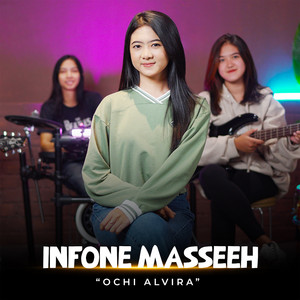 Download Lagu Ochi Alvira - Infone Masseh MP3 Download Lagu Ochi Alvira - Infone Masseh MP3