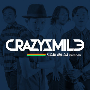 Download Lagu Crazy Smile - Sudah Ada Dia MP3 Download Lagu Crazy Smile - Sudah Ada Dia MP3