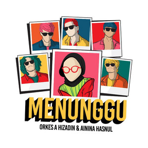 Download Lagu Orkes A Hizadin - Menunggu (feat. Ainina Hasnul) MP3