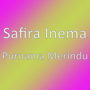 Download Lagu Safira Inema - Purnama Merindu MP3 Download Lagu Safira Inema - Purnama Merindu MP3