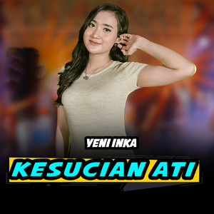 Download Lagu Yeni Inka - Kesucian Ati MP3 Download Lagu Yeni Inka - Kesucian Ati MP3