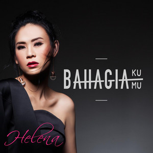 Download Lagu Helena - Bahagiaku Bahagiamu MP3 Download Lagu Helena - Bahagiaku Bahagiamu MP3