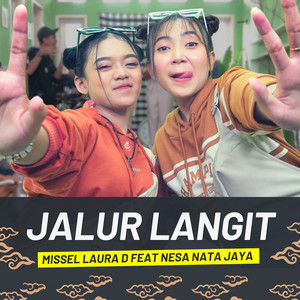 Download Lagu Missel Laura D, Nesa Nata Jaya - JALUR LANGIT MP3 Download Lagu Missel Laura D, Nesa Nata Jaya - JALUR LANGIT MP3