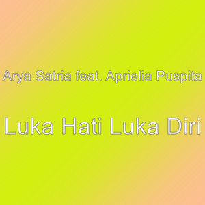 Download Lagu Arya Satria, Aprielia Puspita - Luka Hati Luka Diri MP3 Download Lagu Arya Satria, Aprielia Puspita - Luka Hati Luka Diri MP3