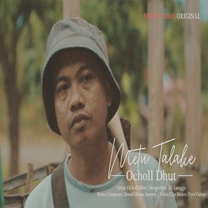 Download Lagu ocholl dhut - METU TALAKE MP3 Download Lagu ocholl dhut - METU TALAKE MP3
