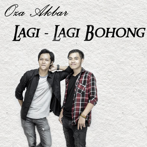 Download Lagu Oza Akbar - Lagi Lagi Bohong MP3 Download Lagu Oza Akbar - Lagi Lagi Bohong MP3