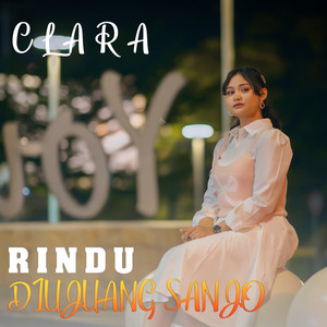 Download Lagu Clara - RIndu Diujuang Sanjo MP3 Download Lagu Clara - RIndu Diujuang Sanjo MP3