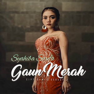 Download Lagu Syahiba Saufa - Gaun Merah MP3 Download Lagu Syahiba Saufa - Gaun Merah MP3
