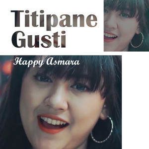 Download Lagu Happy Asmara - Titipane Gusti MP3 Download Lagu Happy Asmara - Titipane Gusti MP3