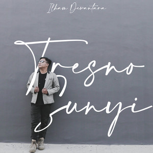 Download Lagu Ilham Dewantara - Tresno Sunyi MP3 Download Lagu Ilham Dewantara - Tresno Sunyi MP3