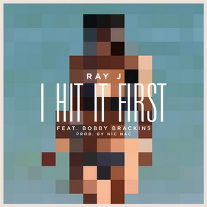 Download Lagu Ray J, Bobby Brackins - I Hit It First MP3