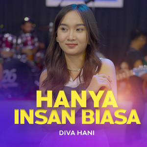 Download Lagu Diva Hani - HANYA INSAN BIASA MP3