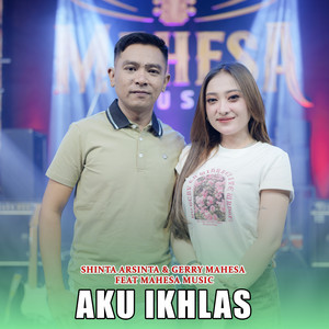 Download Lagu Shinta Arsinta, Gerry Mahesa, Mahesa Music - Aku Ikhlas MP3 Download Lagu Shinta Arsinta, Gerry Mahesa, Mahesa Music - Aku Ikhlas MP3