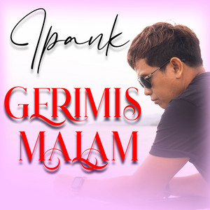 Download Lagu Ipank - Gerimis Malam MP3 Download Lagu Ipank - Gerimis Malam MP3