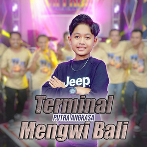 Download Lagu Putra Angkasa - Terminal Mengwi Bali MP3