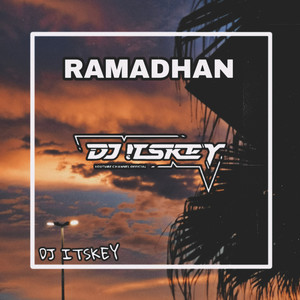 Download Lagu DJ Itskey - Ramadhan - Remix MP3 Download Lagu DJ Itskey - Ramadhan - Remix MP3