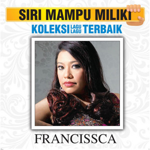 Download Lagu Francissca Peter - Cintamu Duri Di Hati MP3 Download Lagu Francissca Peter - Cintamu Duri Di Hati MP3