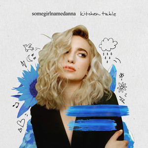 Download Lagu somegirlnamedanna - kitchen table MP3 Download Lagu somegirlnamedanna - kitchen table MP3
