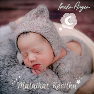 Download Lagu Keisha Anysa - Malaikat Kecilku MP3 Download Lagu Keisha Anysa - Malaikat Kecilku MP3